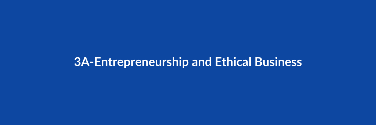3A-Entrepreneurship and Ethical Business
