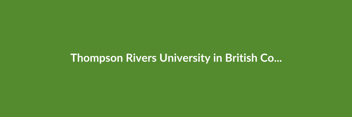 Thompson Rivers University in British Columbia